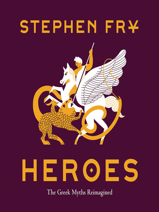 Title details for Heroes by Stephen Fry - Available